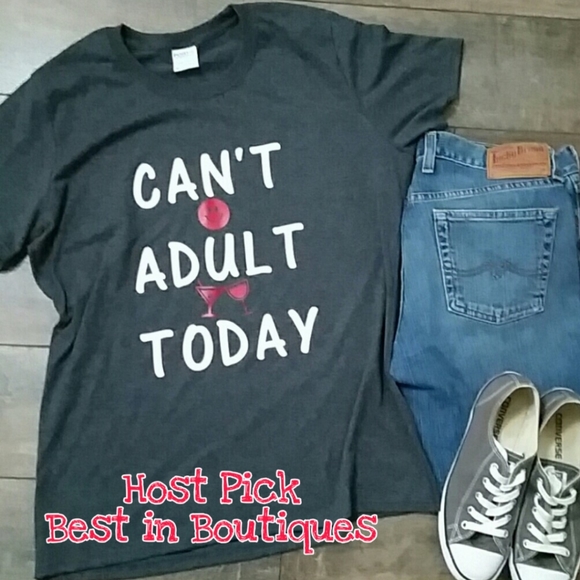 Hey Rach Designs Tops - Can't Adult Today Custom Graphic Tee